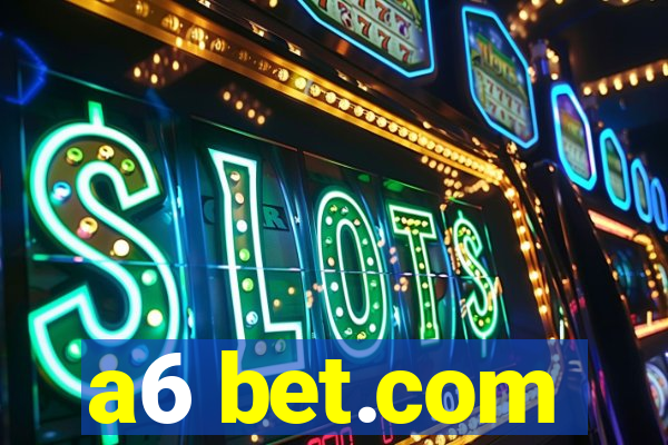 a6 bet.com